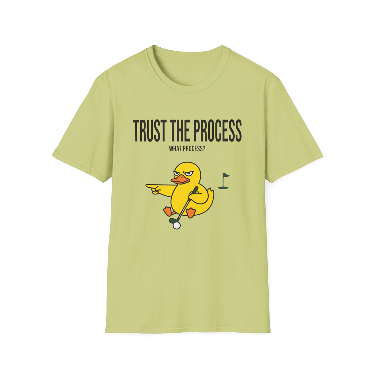 Trust The Process T-Shirt — Funny Duck Golf Graphic Tee (“What Process?”)