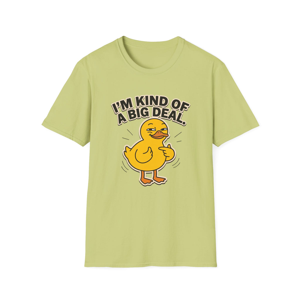 I'm Kind of a Big Deal Duck T-Shirt