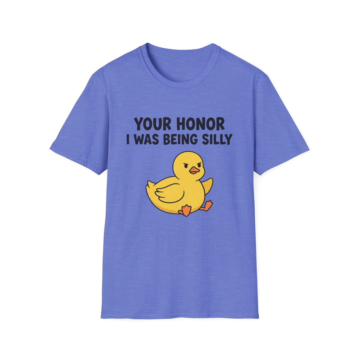 Funny Duck T-Shirt — "Your Honor I Was Being Silly" Cute Yellow Duck Tee