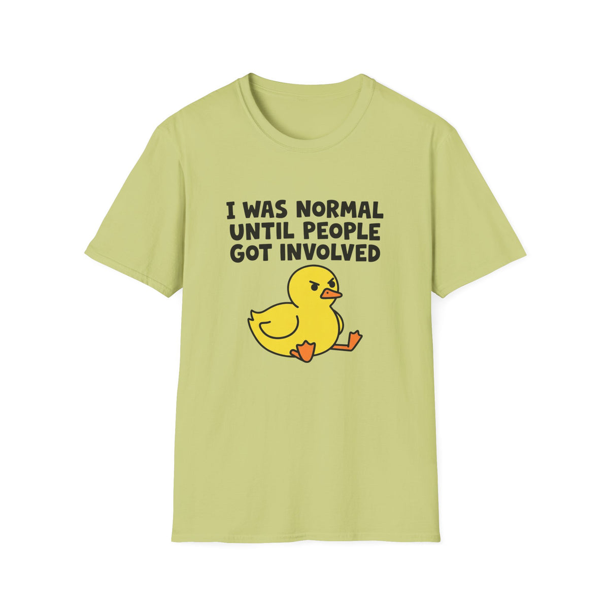 Funny Graphic T-Shirt – “I Was Normal Until People Got Involved” with Cute Angry Duck