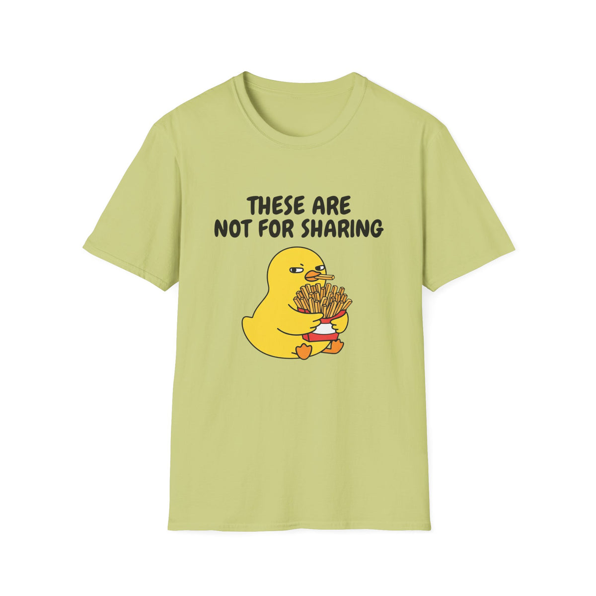 These Are Not For Sharing T-Shirt — Funny Duck Fries Graphic Tee