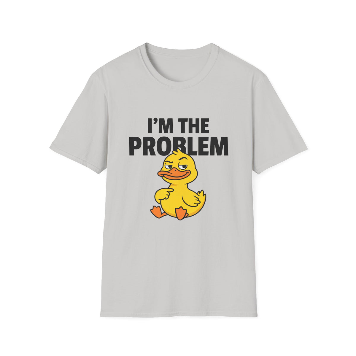 I’m The Problem Duck T-Shirt — Funny Cartoon Duck Graphic Tee