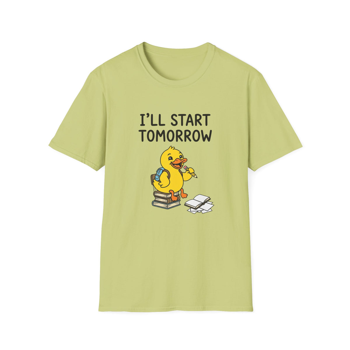 I'll Start Tomorrow Duck T-Shirt — Funny Procrastination Graphic Tee