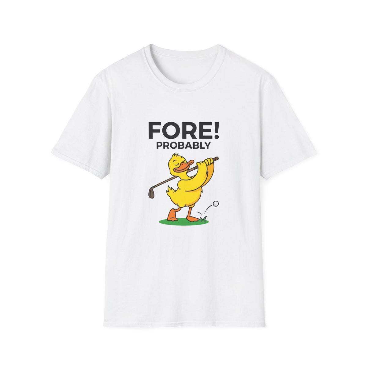 Golf Duck T-Shirt — "FORE! Probably" Funny Golfing Tee