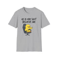 One Shot Believe Me Tee — Cute Yellow Chick Graphic T-Shirt