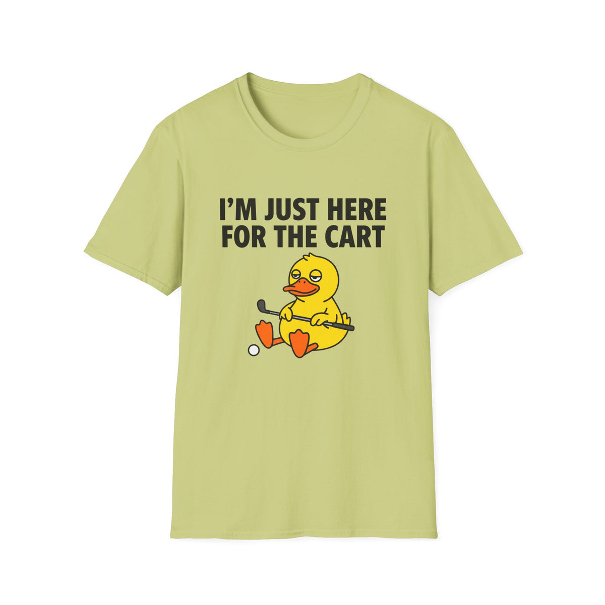 T-Shirt — “I’m Just Here for the Cart” Funny Duck Graphic Tee