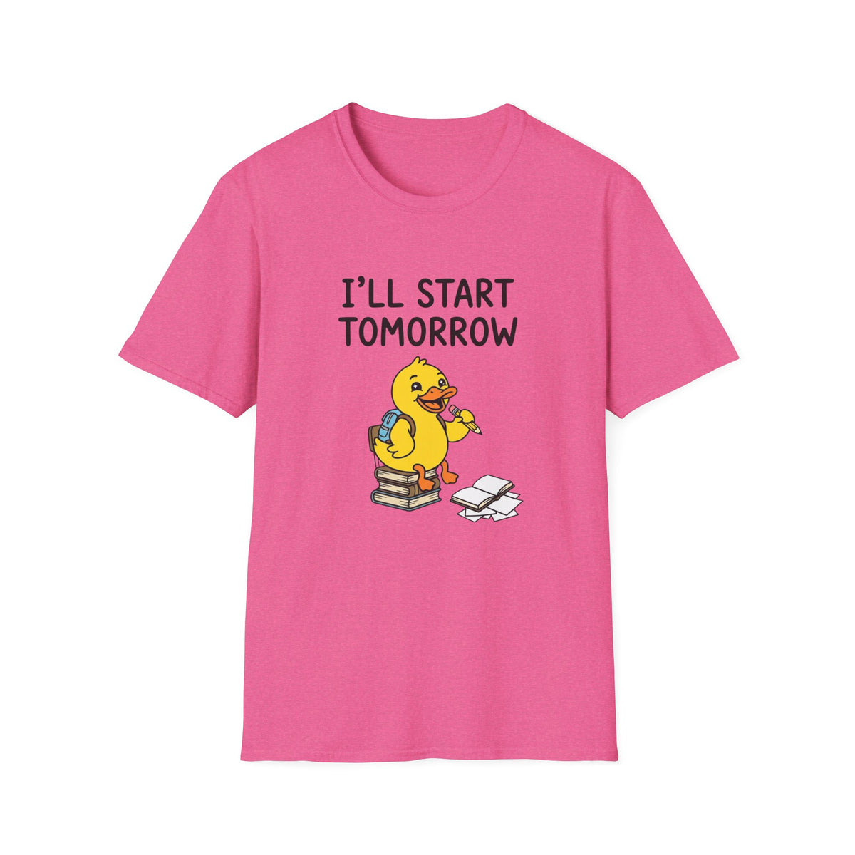 I'll Start Tomorrow Duck T-Shirt — Funny Procrastination Graphic Tee