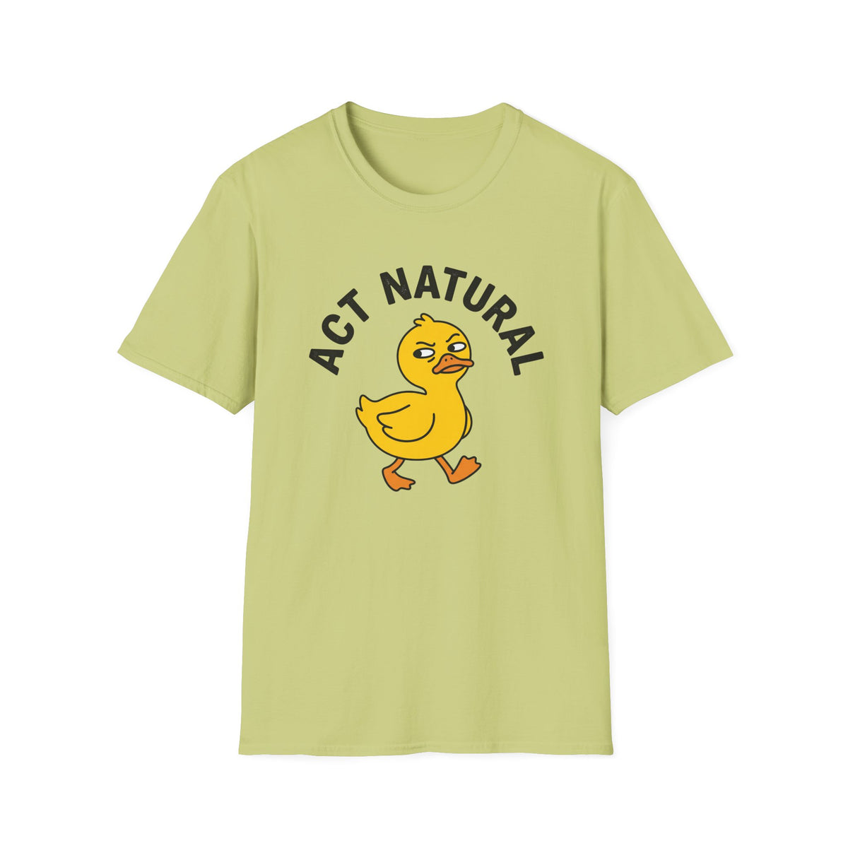 Act Natural Duck T-Shirt — Funny Cartoon Duck Graphic Tee