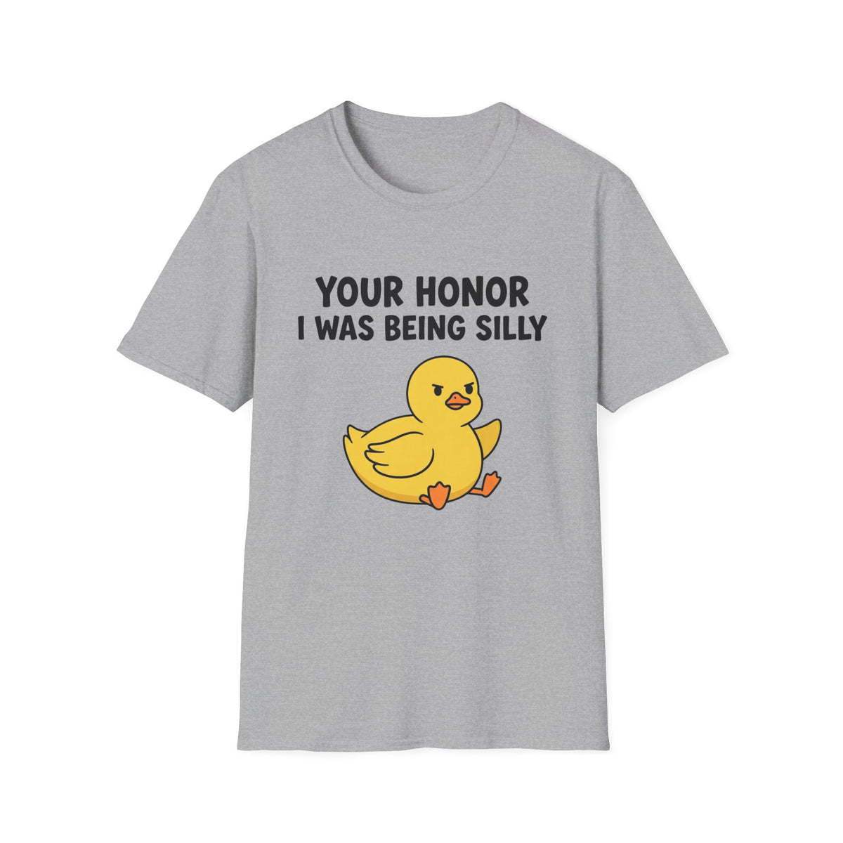 Funny Duck T-Shirt — "Your Honor I Was Being Silly" Cute Yellow Duck Tee