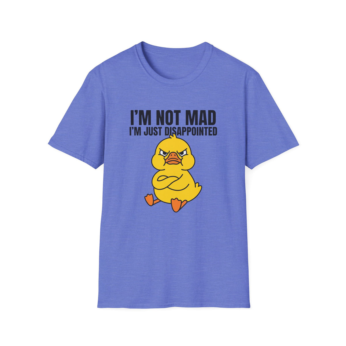 I'm Not Mad I'm Just Disappointed T-Shirt — Grumpy Duck Graphic Tee