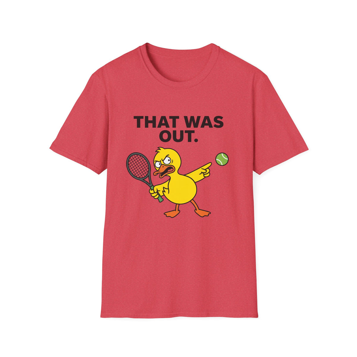 That Was Out Duck Tennis T-Shirt