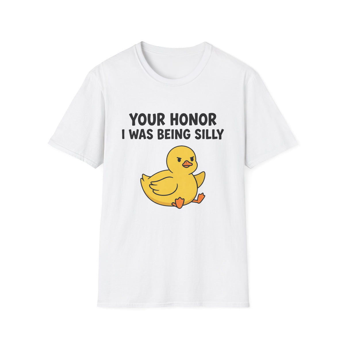 Funny Duck T-Shirt — "Your Honor I Was Being Silly" Cute Yellow Duck Tee