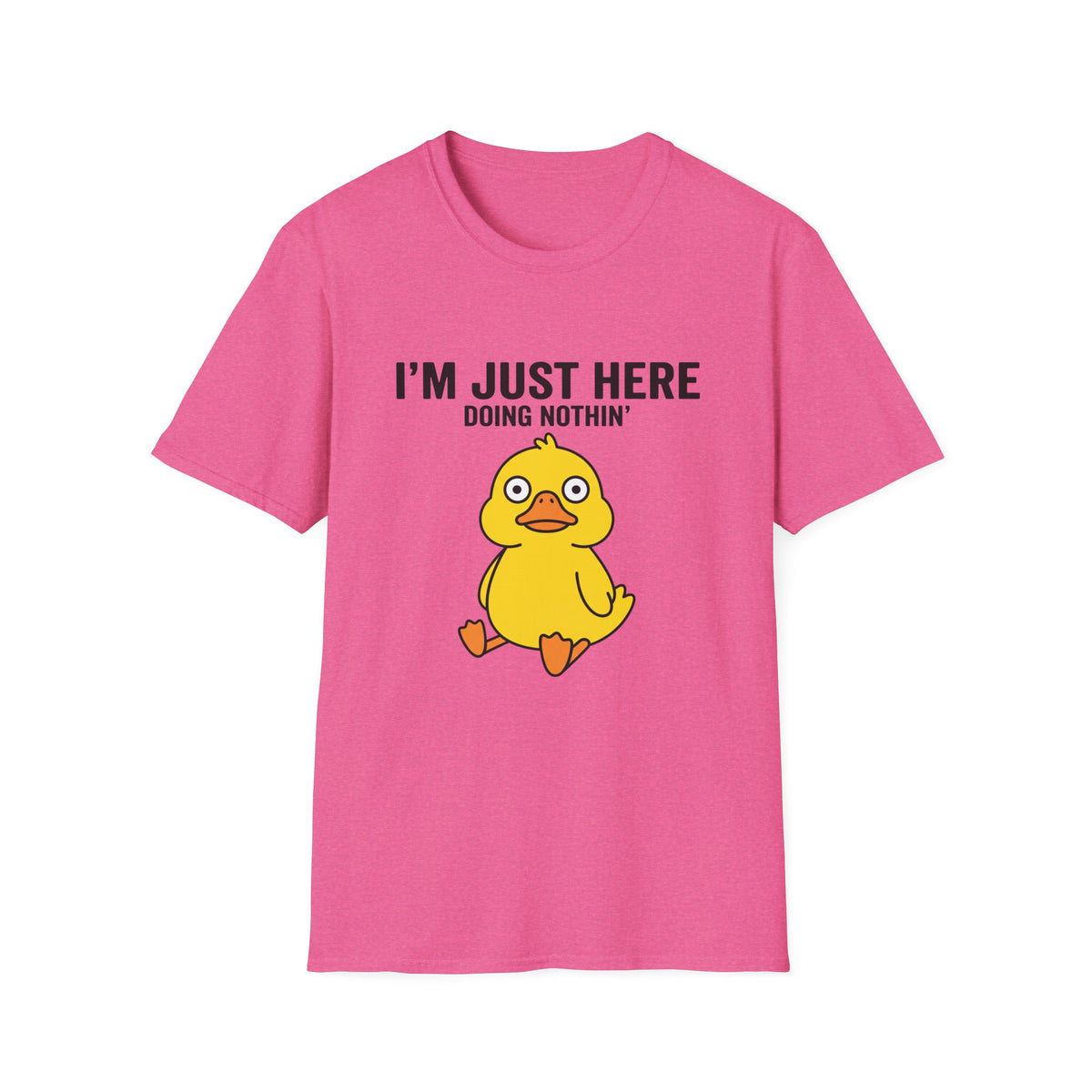 I'm Just Here Doing Nothin' Duck T-Shirt — Funny Casual Graphic Tee