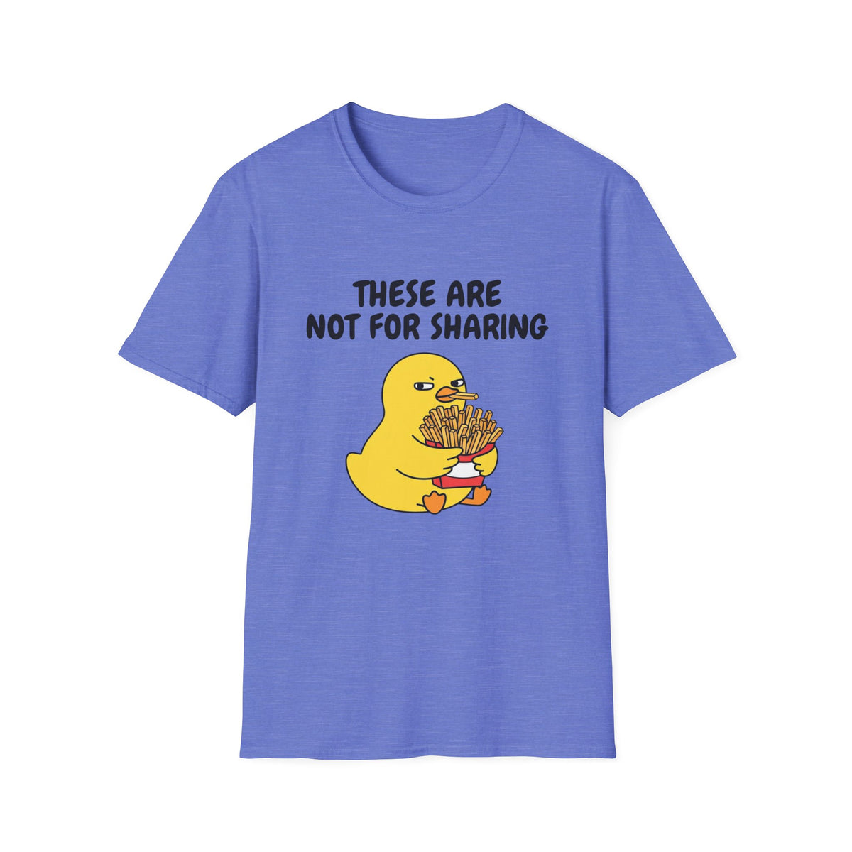 These Are Not For Sharing T-Shirt — Funny Duck Fries Graphic Tee