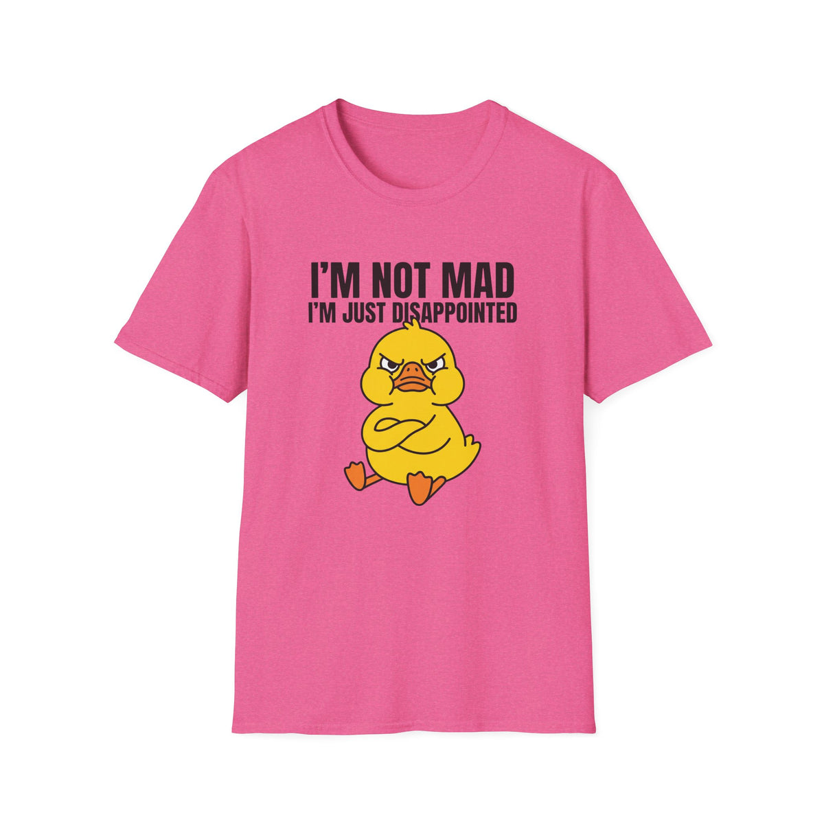 I'm Not Mad I'm Just Disappointed T-Shirt — Grumpy Duck Graphic Tee