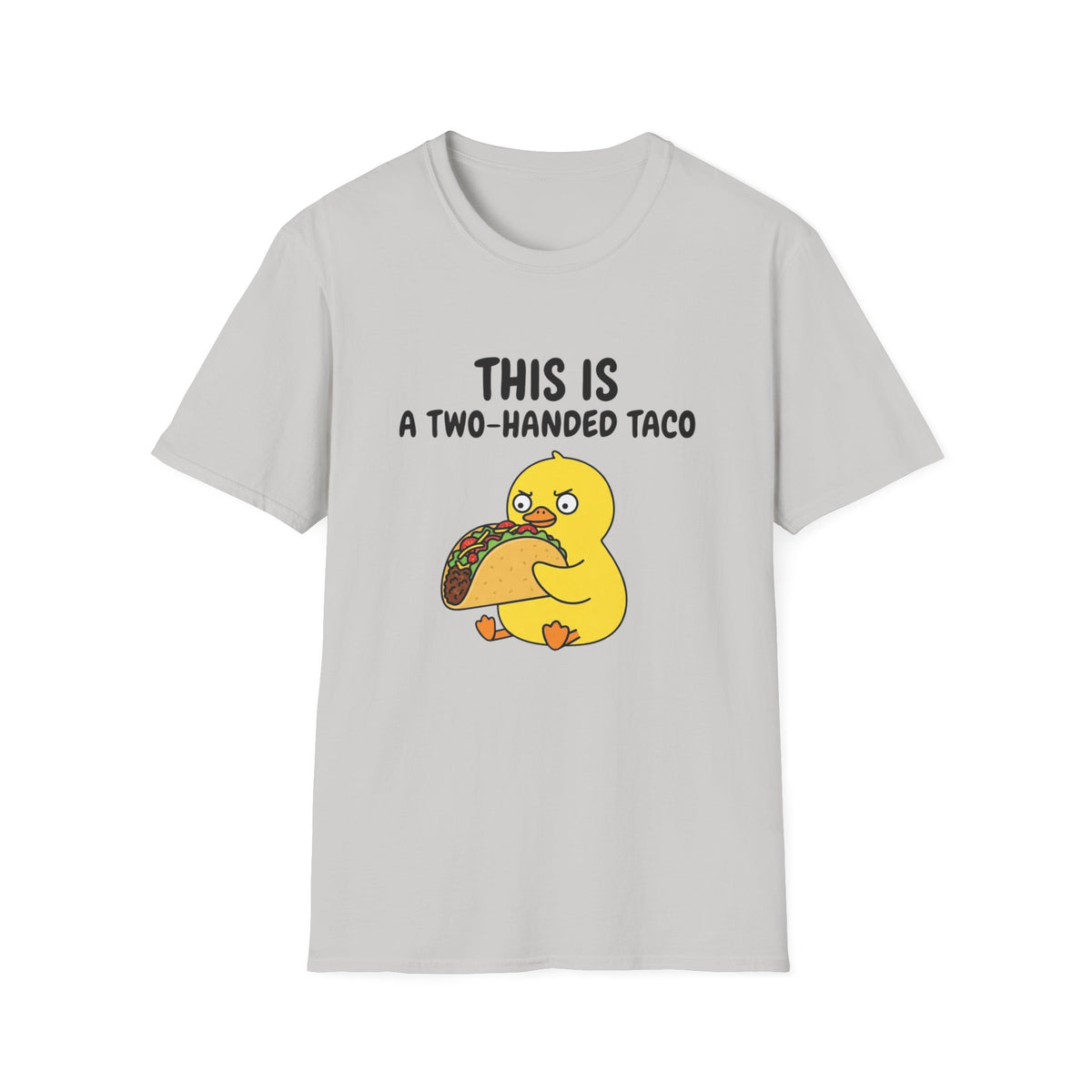 This Is A Two-Handed Taco T-Shirt — Cute Duck Eating Taco Funny Tee