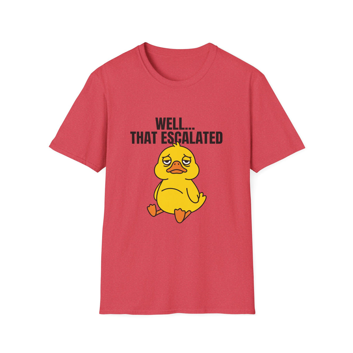 That Escalated Duck T-Shirt — Funny Sad Duck Graphic Tee
