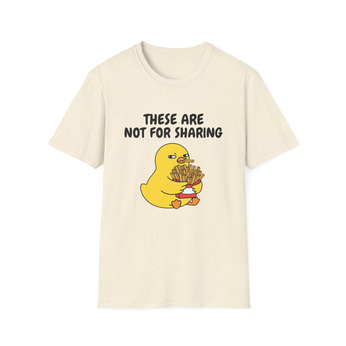 These Are Not For Sharing T-Shirt — Funny Duck Fries Graphic Tee